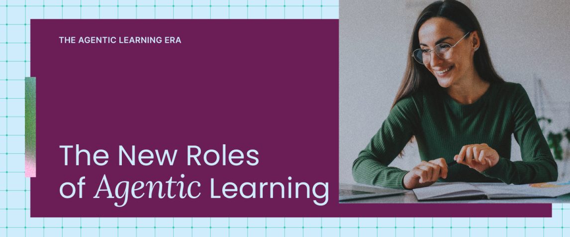 The New Roles of Agentic Learning